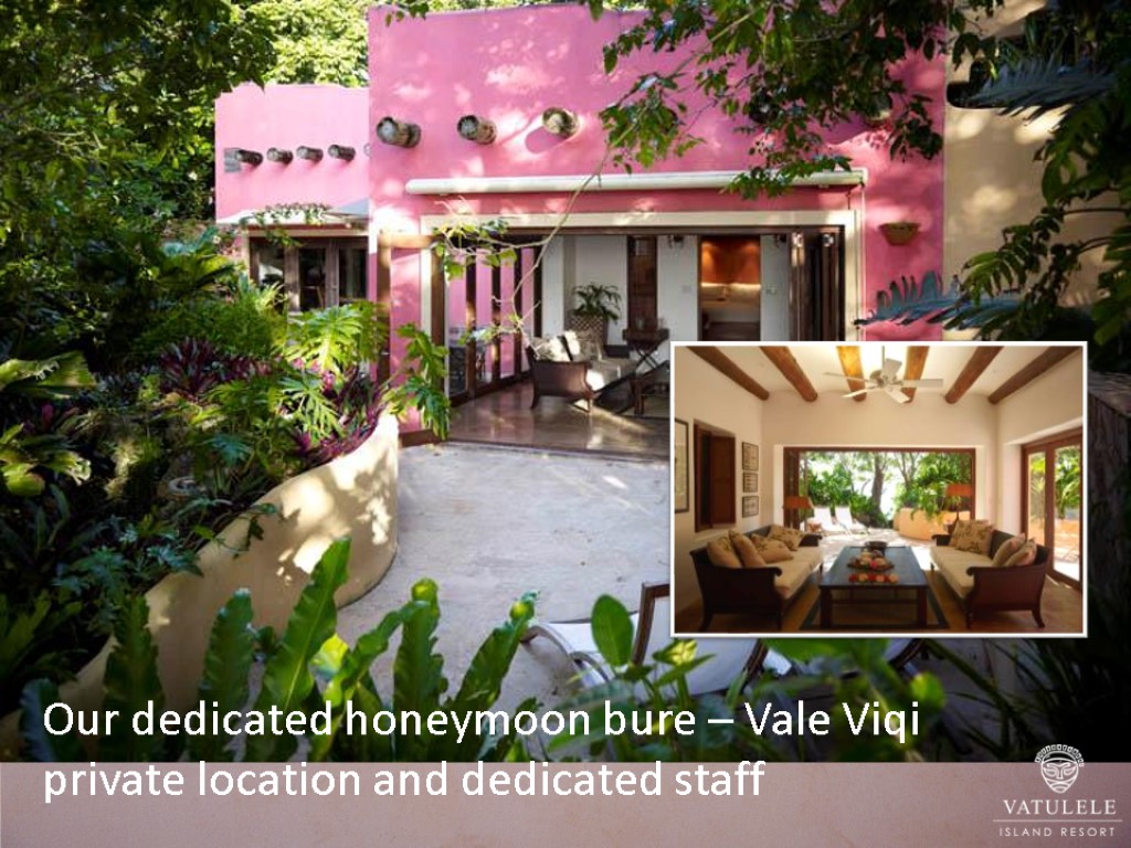 Our dedicated honeymoon bure – Vale Viqi private location and dedicated staff